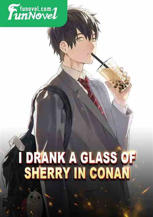 I drank a glass of Sherry in Conan