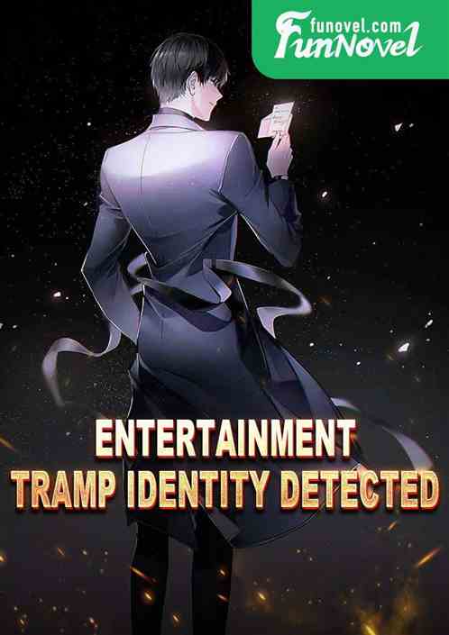 Entertainment: Tramp Identity Detected