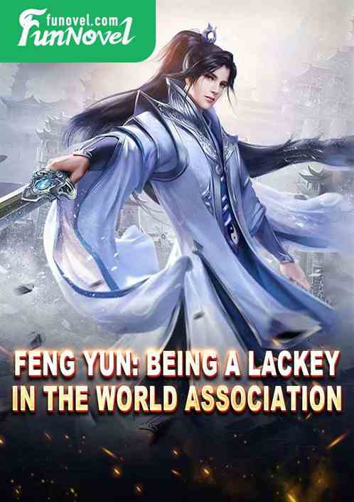 Feng Yun: Being a lackey in the World Association