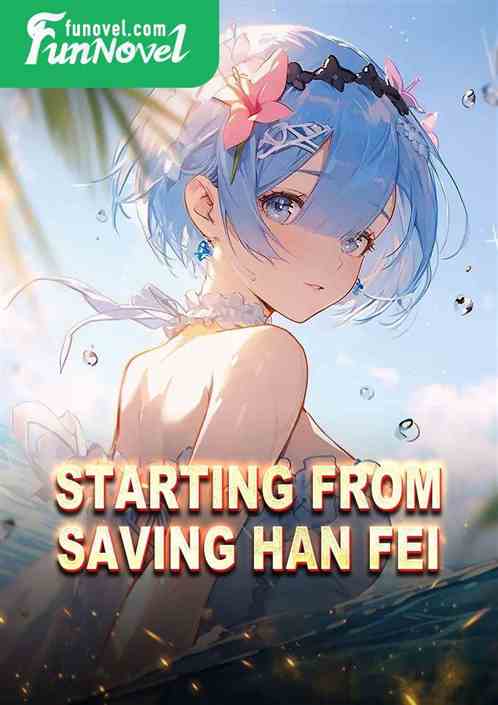 Starting from Saving Han Fei