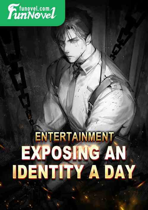 Entertainment: Exposing an Identity a Day