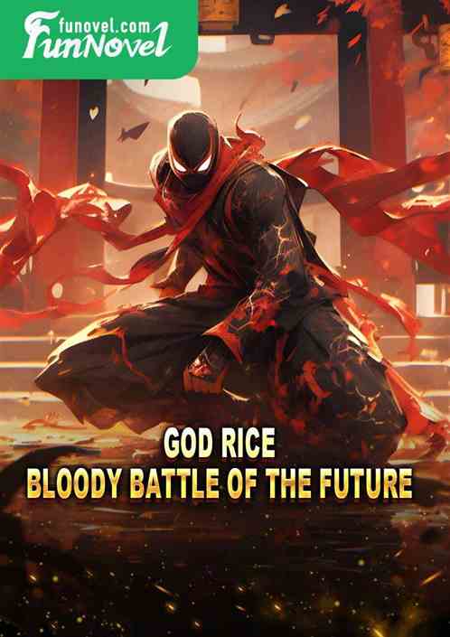 God Rice: Bloody Battle of the Future