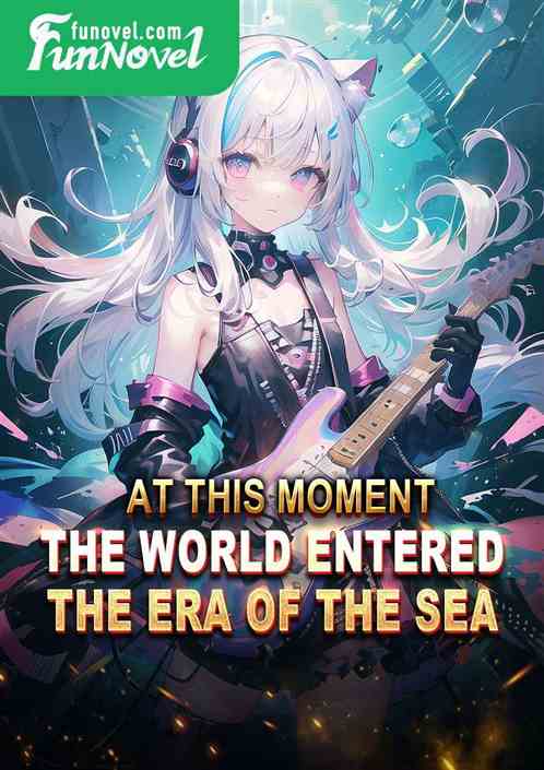 At this moment, the world entered the era of the sea.