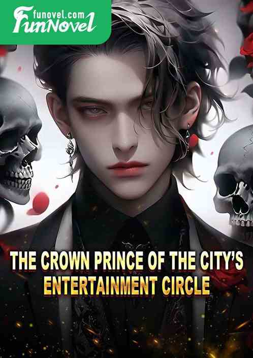 The Crown Prince of the Citys Entertainment Circle