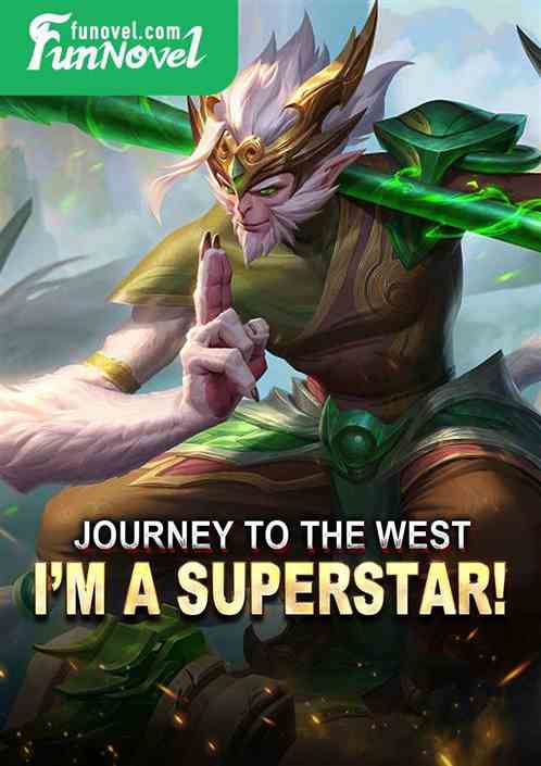 Journey to the West: Im a Superstar!