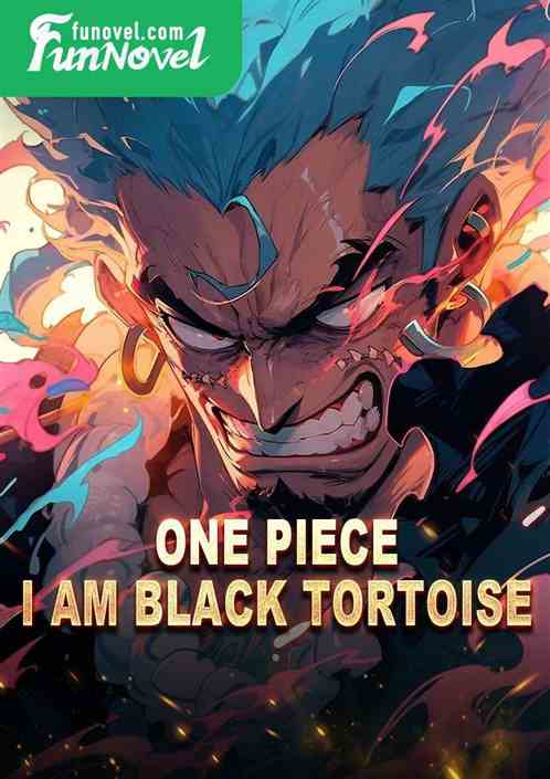 One Piece: I Am Black Tortoise