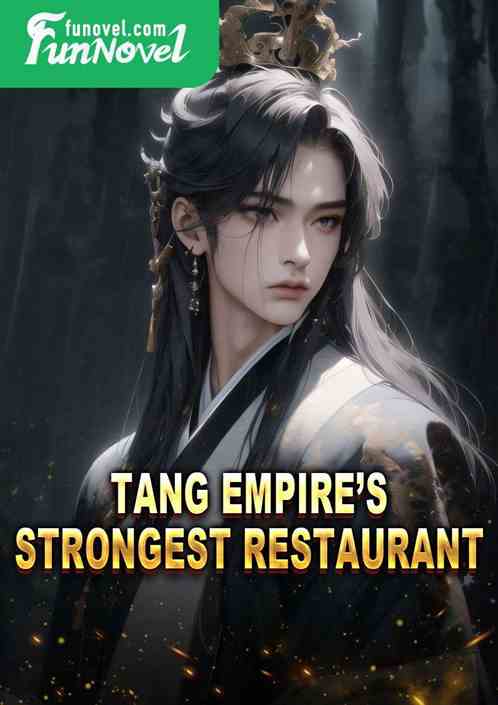 Tang Empires Strongest Restaurant