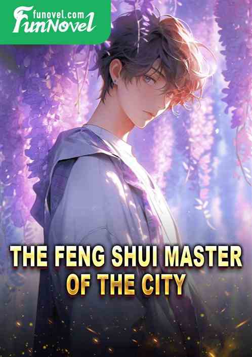 The Feng Shui Master of the City