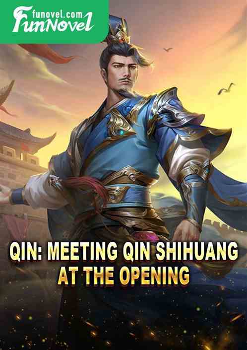 Qin: Meeting Qin Shihuang at the Opening