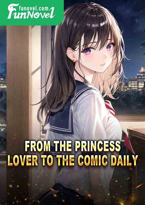 From the Princess Lover to the Comic Daily