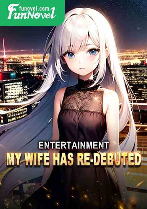 Entertainment: My Wife Has Re-debuted