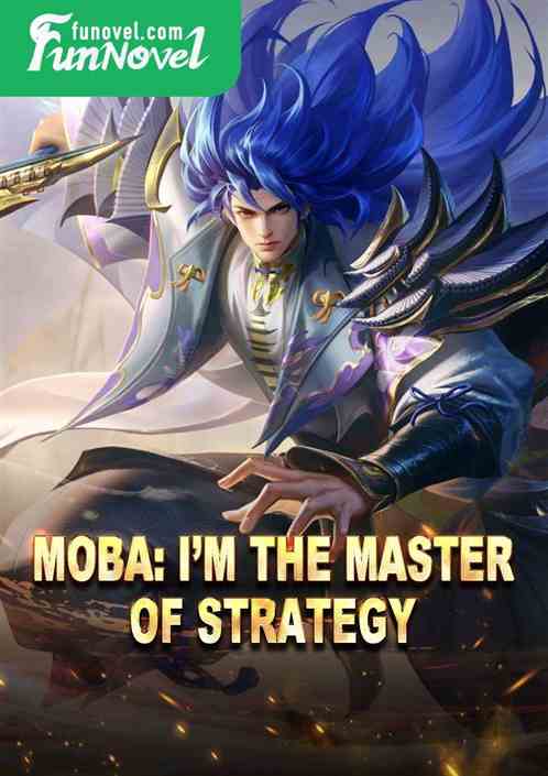 Moba: Im the Master of Strategy