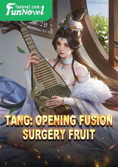 Tang: Opening Fusion Surgery Fruit