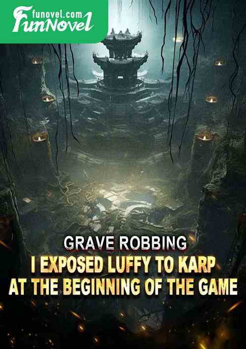 Grave Robbing: Sign in to the Great Buddhist Temple at the beginning of the game.