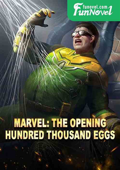 Marvel: The Opening Hundred Thousand Eggs