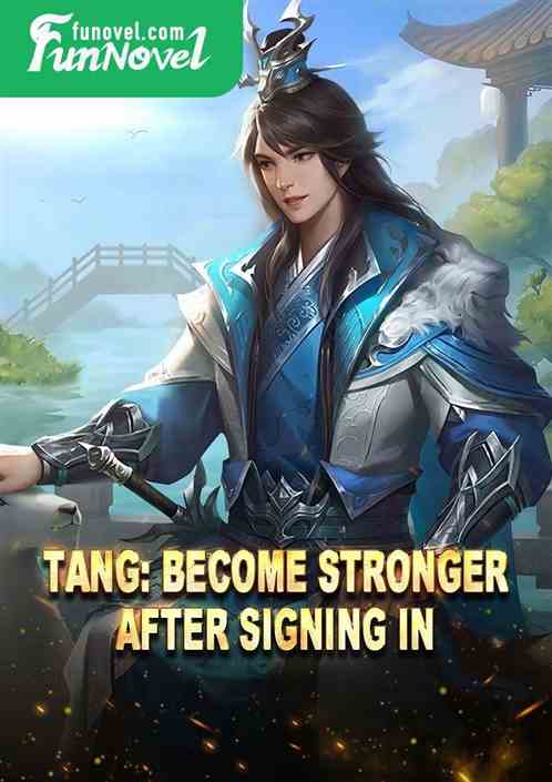 Tang: Become stronger after signing in