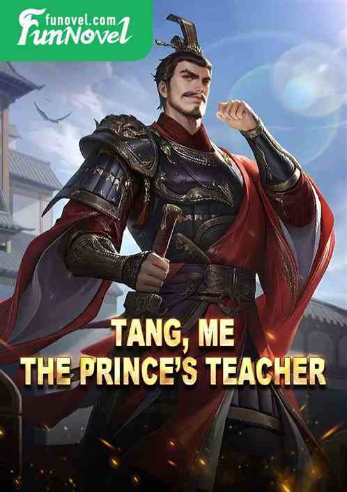 Tang, Me! The Princes Teacher