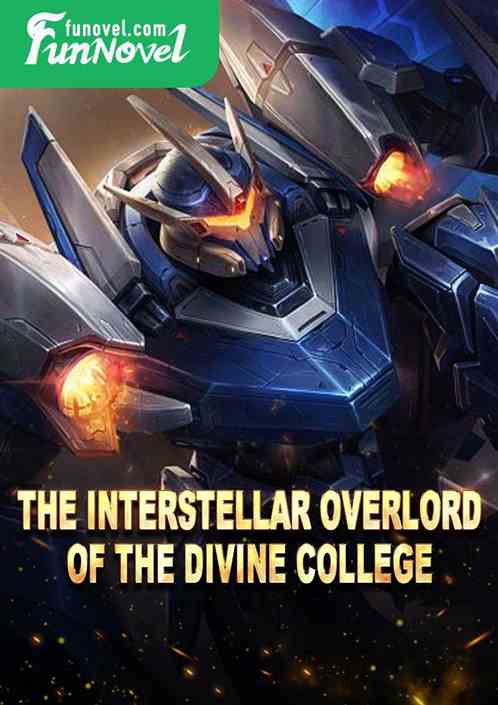 The Interstellar Overlord of the Divine College