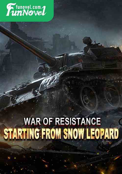 War of Resistance: Starting from Snow Leopard