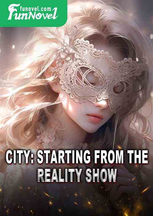 City: Starting from the reality show