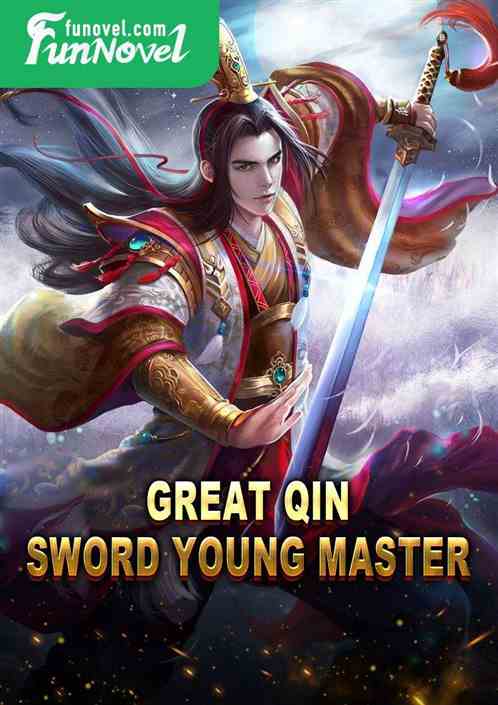 Great Qin Sword Young Master