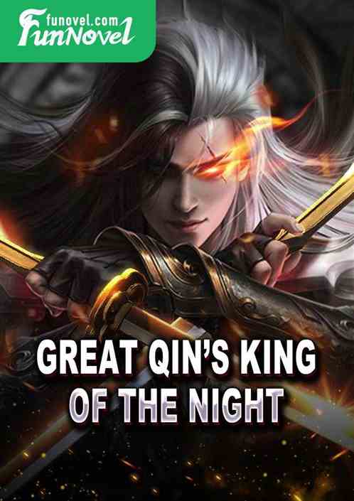 Great Qins King of the Night