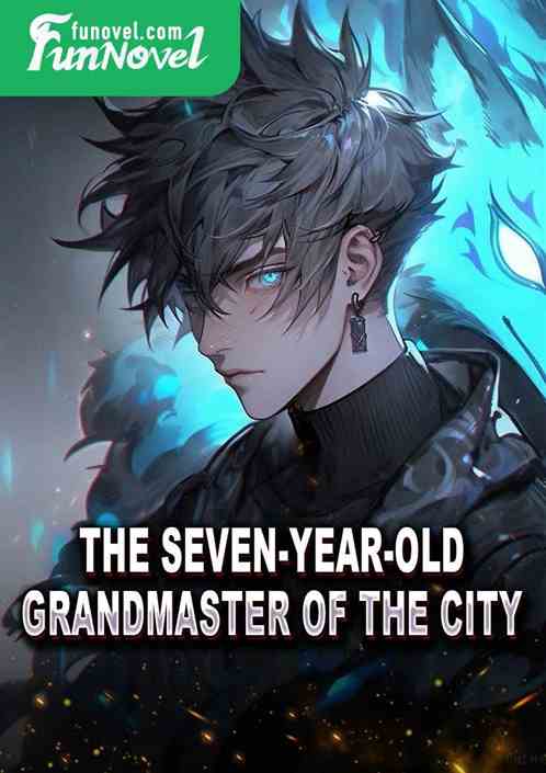 The Seven-year-old Grandmaster of the City