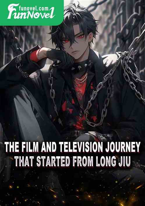 The film and television journey that started from Long Jiu