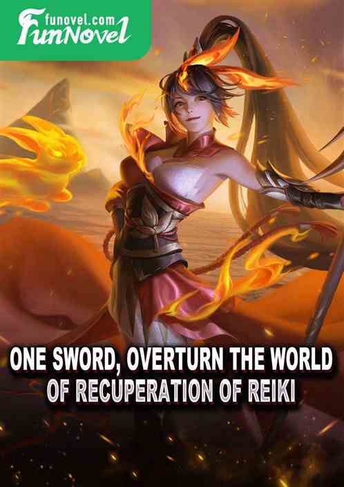 One sword, overturn the world of recuperation of reiki