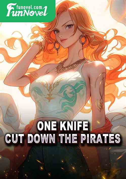 One knife, cut down the pirates