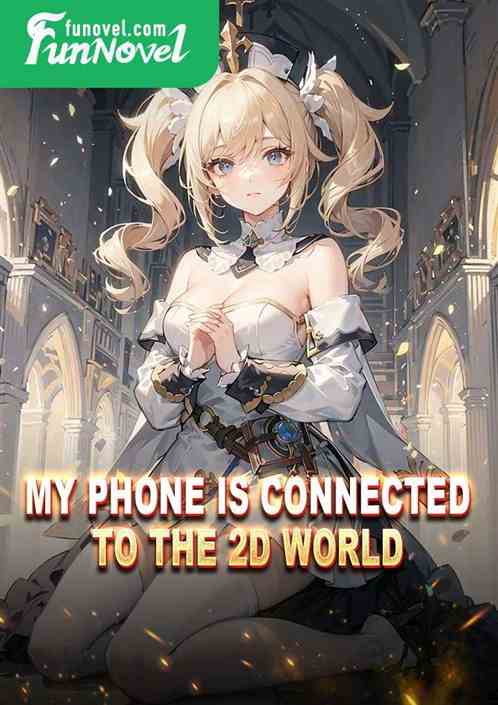 My phone is connected to the 2D world