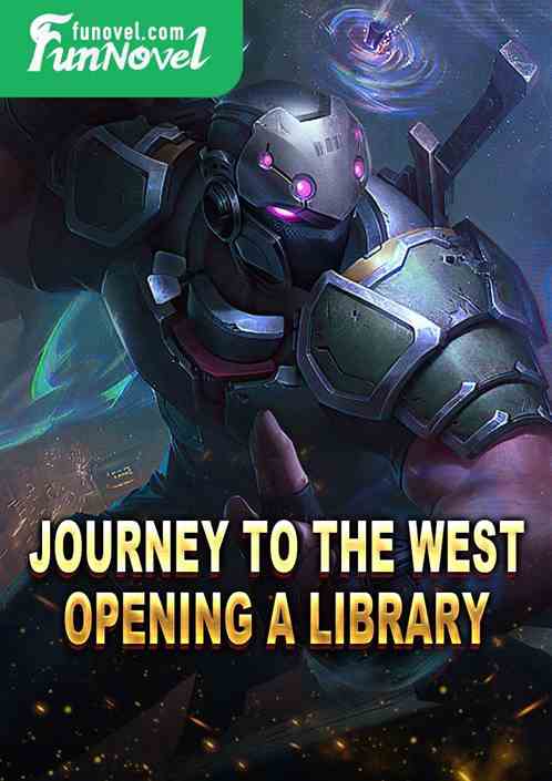 Journey to the West: Opening a Library