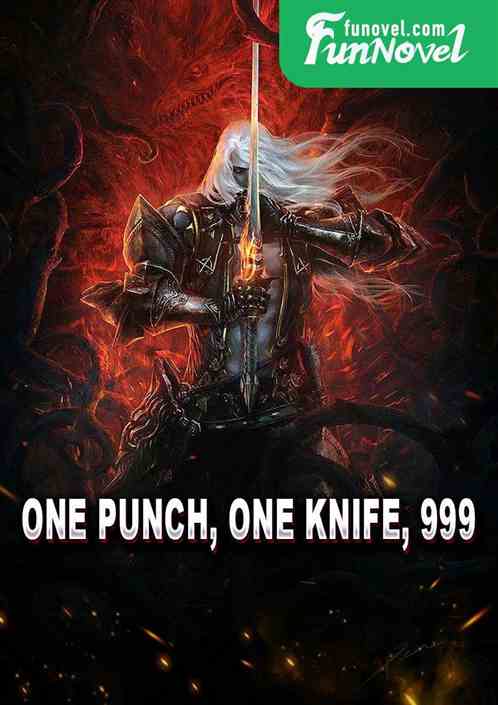 One punch, one knife, 999