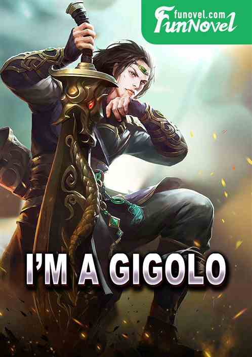 Im a gigolo