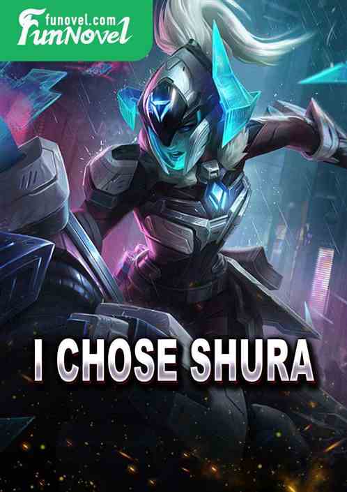 I chose Shura