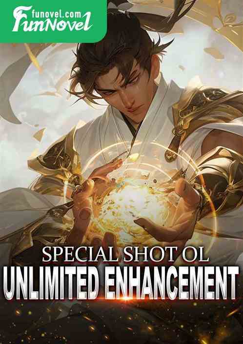 Special Shot OL: Unlimited Enhancement