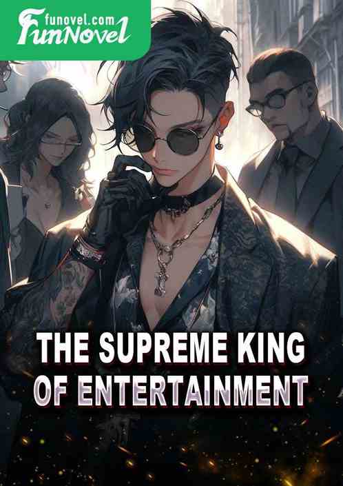 The Supreme King of Entertainment