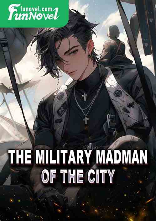 The Military Madman of the City