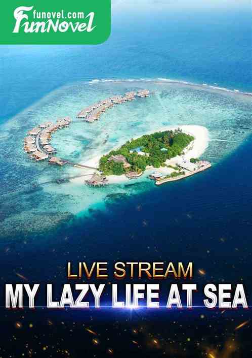 Live Stream: My Lazy Life on the Sea