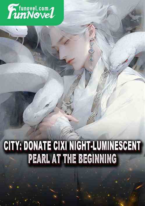 City: Donate Cixi Night-Luminescent Pearl at the beginning