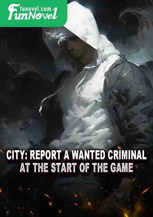 City: Report a wanted criminal at the start of the game!