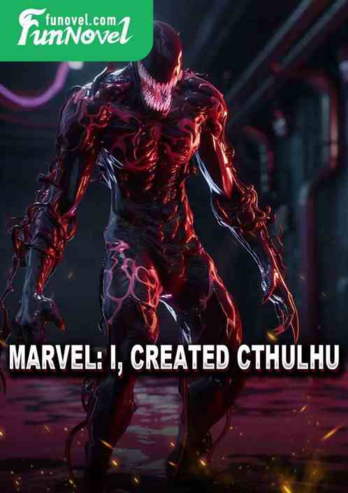 Marvel: I, created Cthulhu!