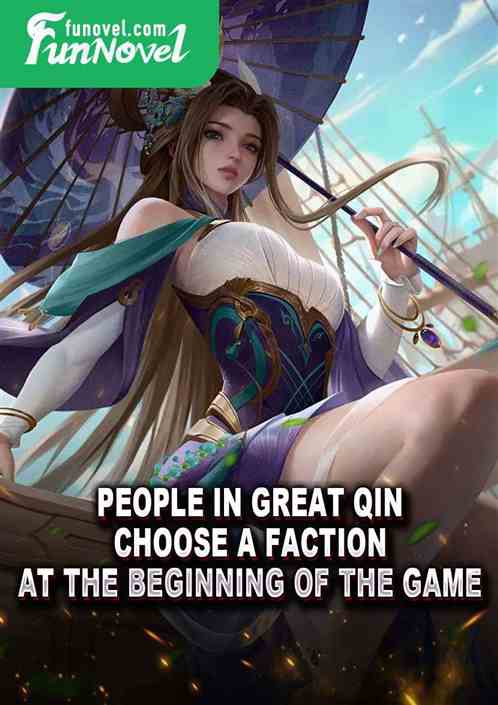 People in Great Qin: Choose a Faction at the beginning of the game