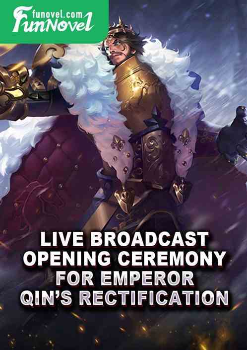 Live Broadcast: Opening Ceremony for Emperor Qins Rectification