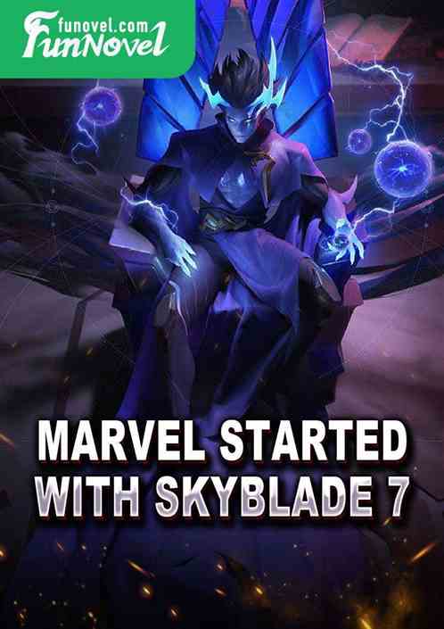 Marvel started with Skyblade 7.