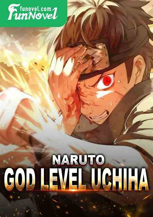 Naruto God Level Uchiha