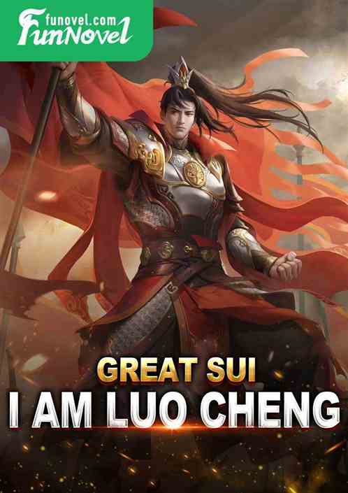 Great Sui, I am Luo Cheng