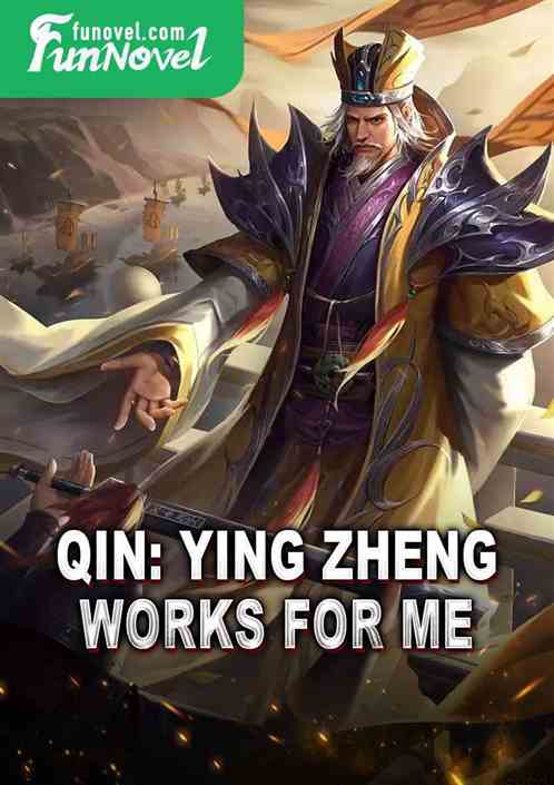 Qin: Ying Zheng works for me