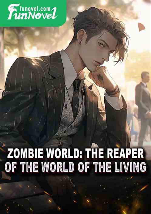 Zombie World: The Reaper of the World of the Living