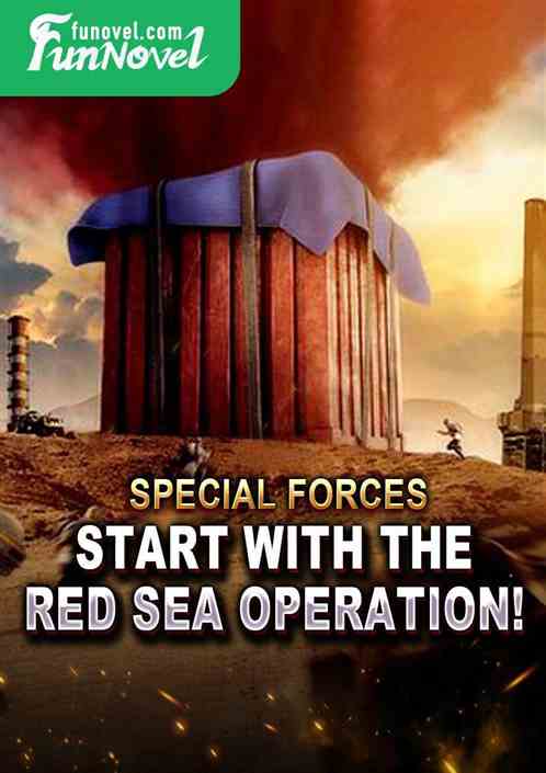 Special Forces: Start with the Red Sea Operation!